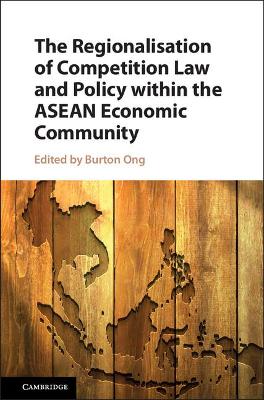 Regionalisation of Competition Law and Policy within the ASEAN Economic Community book