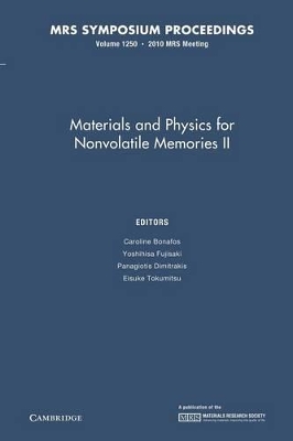 Materials and Physics for Nonvolatile Memories II: Volume 1250 by Caroline Bonafos