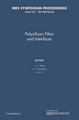 Polysilicon Films and Interfaces: Volume 106 book