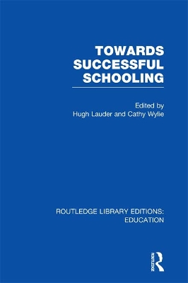 Towards Successful Schooling (RLE Edu L Sociology of Education) book