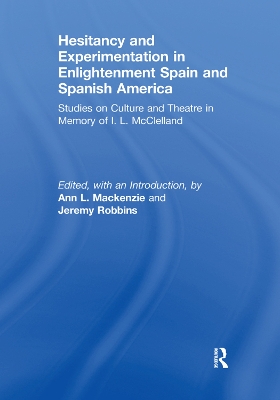 Hesitancy and Experimentation in Enlightenment Spain and Spanish America book