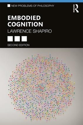 Embodied Cognition by Lawrence Shapiro