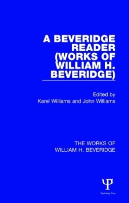 A Beveridge Reader (Works of William H. Beveridge) by Karel Williams