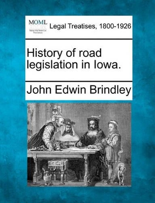 History of Road Legislation in Iowa. book