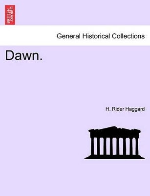 Dawn. by Sir H Rider Haggard