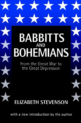Babbitts and Bohemians from the Great War to the Great Depression by Elizabeth Stevenson