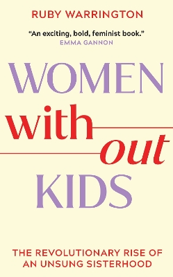 Women Without Kids by Ruby Warrington