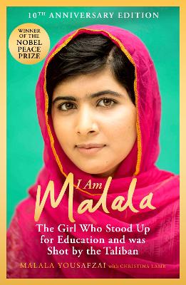 I Am Malala: The Girl Who Stood Up for Education and was Shot by the Taliban by Malala Yousafzai