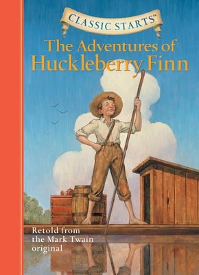 Classic Starts (R): The Adventures of Huckleberry Finn by Mark Twain