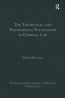 Theoretical and Philosophical Foundations of Criminal Law book