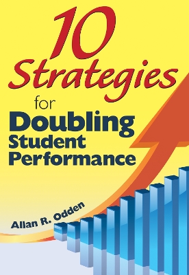 10 Strategies for Doubling Student Performance by Allan R. Odden