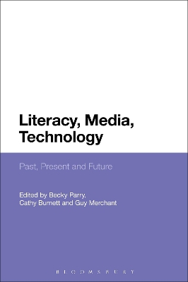 Literacy, Media, Technology: Past, Present and Future by Becky Parry