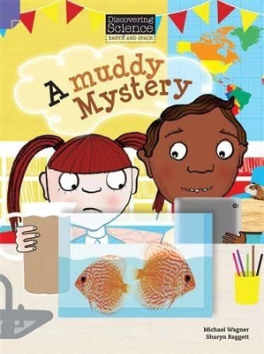 Discovering Science (Earth and Space Lower Primary): A Muddy Mystery (Reading Level 21/F&P Level L) book