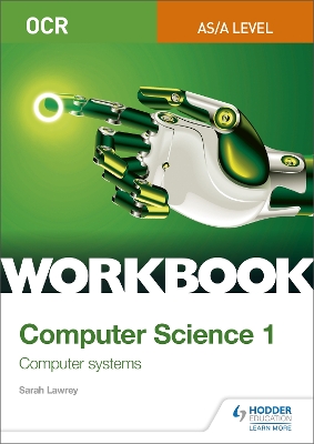 OCR AS/A-level Computer Science Workbook 1: Computer systems book