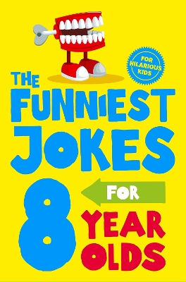 The Funniest Jokes for 8 Year Olds by Macmillan Children's Books