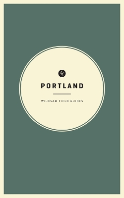 Wildsam Field Guides: Portland book