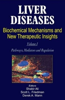 Liver Diseases (2 Vols.): Biochemical Mechanisms and New Therapeutic Insights book