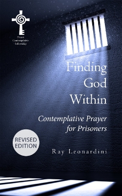 Finding God within - Revised Edition: Contemplative Prayer for Prisoners book