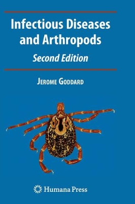 Infectious Diseases and Arthropods by Jerome Goddard