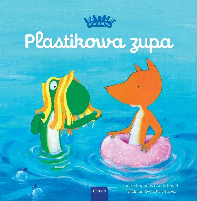 Plastikowa zupa (Plastic Soup, Polish) by Judith Koppens