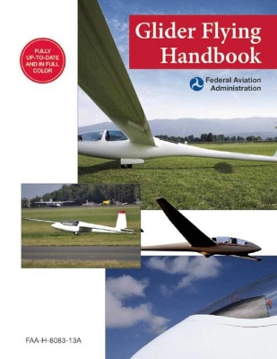 Glider Flying Handbook (Federal Aviation Administration) book