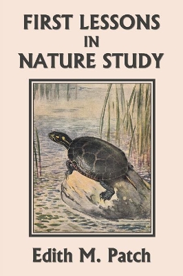 First Lessons in Nature Study (Yesterday's Classics) book