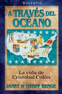 Cristóbal Colón (Spanish Edition): A Través del Océano - La Vida de Cristóbal Colón book