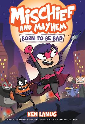 Born to be Bad (Mischief and Mayhem #1) book