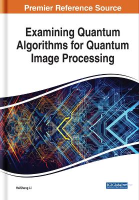 Examining Quantum Algorithms for Quantum Image Processing book