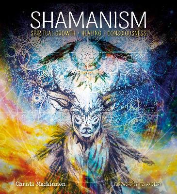 Shamanism: Spiritual Growth, Healing, Consciousness book