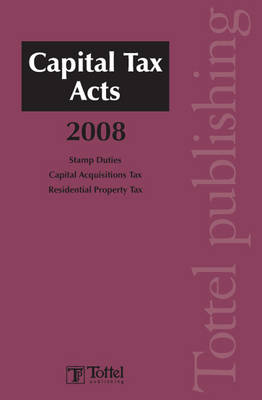 Capital Tax Acts 2008 book