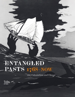 Entangled Pasts, 1768–now: Art, Colonialism and Change book