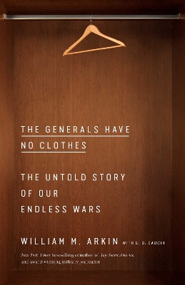 The Generals Have No Clothes: The Untold Story of Our Endless Wars book