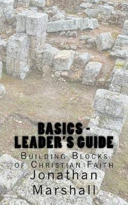 Basics - Leader's Guide by Jonathan Marshall