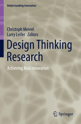Design Thinking Research: Achieving Real Innovation book