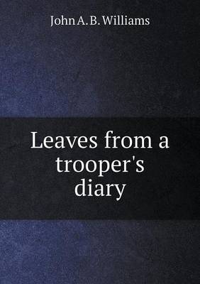 Leaves from a trooper's diary book