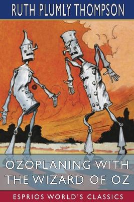 Ozoplaning with the Wizard of Oz (Esprios Classics) book