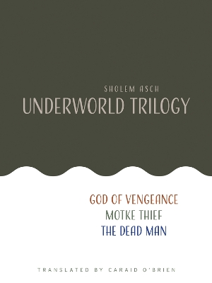 Sholem Asch: Underworld Trilogy book