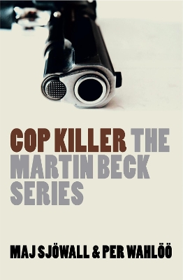 Cop Killer (The Martin Beck series, Book 9) by Maj Sjöwall