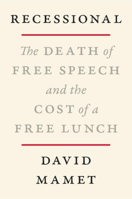 Recessional: The Death of Free Speech and the Cost of a Free Lunch book