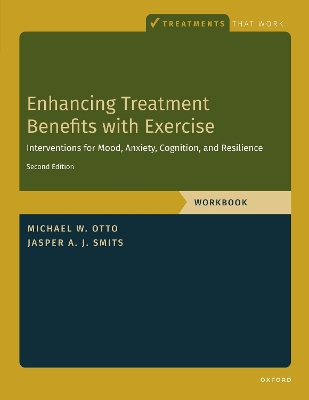Enhancing Treatment Benefits with Exercise - WB: Component Interventions for Mood, Anxiety, Cognition, and Resilience book