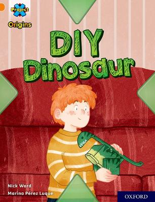 Project X Origins: Orange Book Band, Oxford Level 6: DIY Dinosaur book