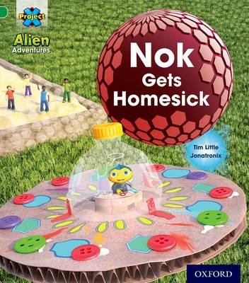 Project X: Alien Adventures: Green: Nok Gets Homesick book