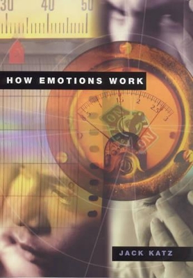 How Emotions Work by Jack Katz