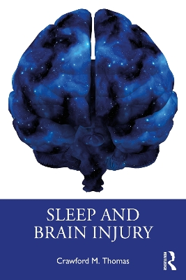 Sleep and Brain Injury by Crawford M. Thomas