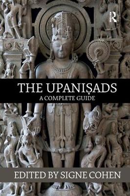 The The Upanisads: A Complete Guide by Signe Cohen