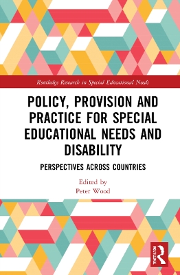 Policy, Provision and Practice for Special Educational Needs and Disability: Perspectives Across Countries book