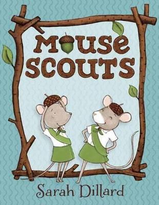Mouse Scouts by Sarah Dillard