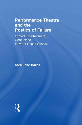 Performance Theatre and the Poetics of Failure book