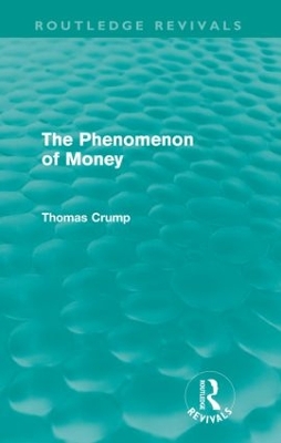 The Phenomenon of Money (Routledge Revivals) book